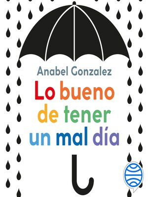 cover image of Lo bueno de tener un mal día